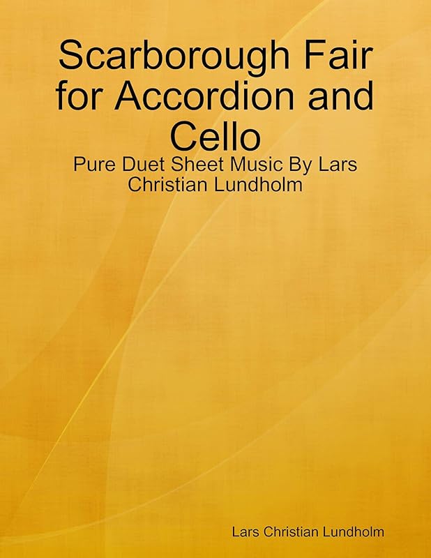 Scarborough Fair for Accordion and Cello - Pure Duet Sheet Music By Lars Christian Lundholm by Lars Christian Lundholm
