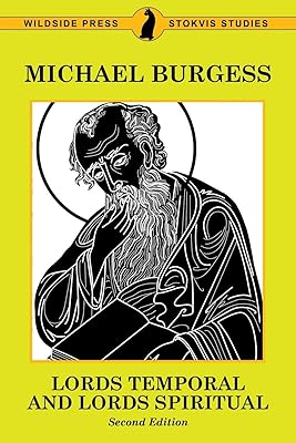 Lords Temporal and Lords Spiritual: Stokvis Studies in Historial Chronology and (Stovis Studies in Historical Chronology & Thought)