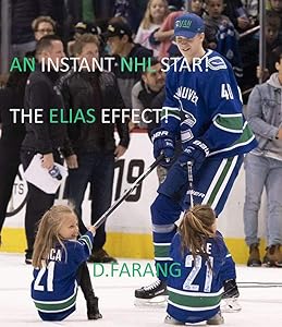 An Instant NHL Star: The "Elias Effect" by D. Farang