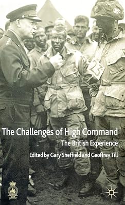 The Challenges of High Command: The British Experience
