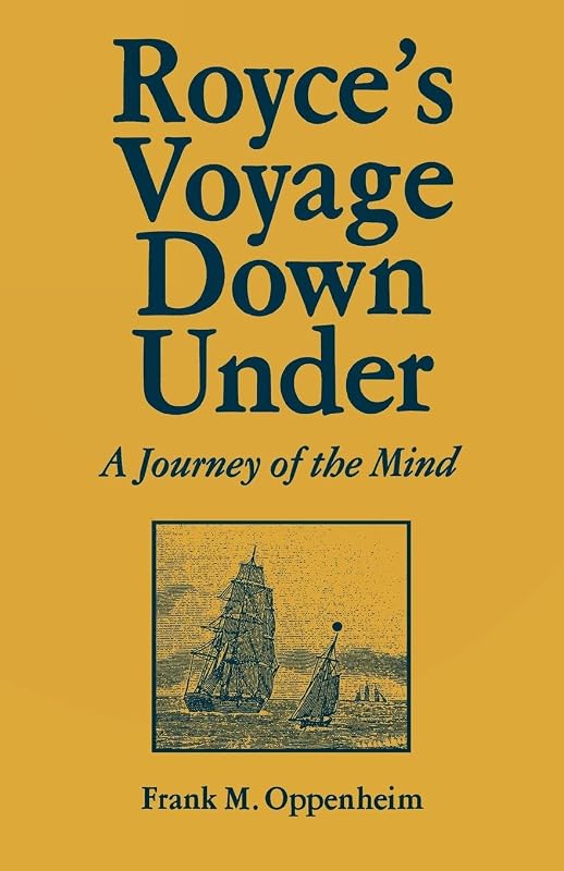 Royce's Voyage Down Under: A Journey of the Mind by Frank M. Oppenheim