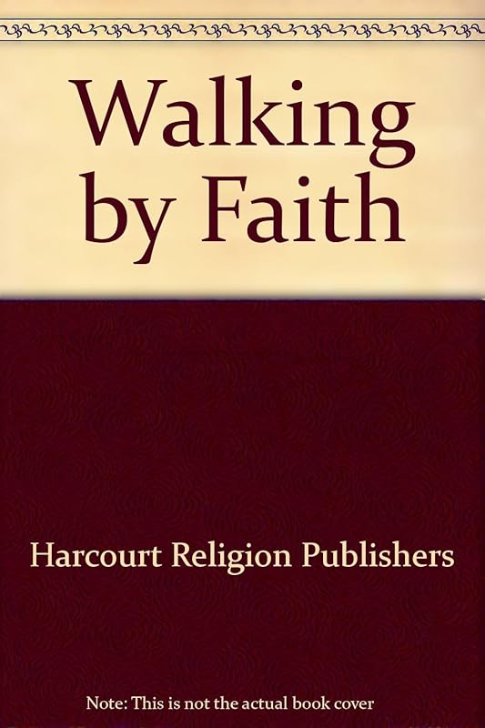 Walking by Faith by Harcourt