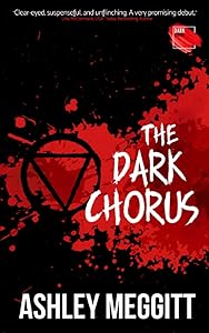 The Dark Chorus by Ashley Meggitt