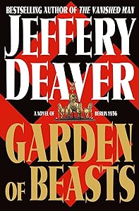 Garden of Beasts: A Novel of Berlin 1936