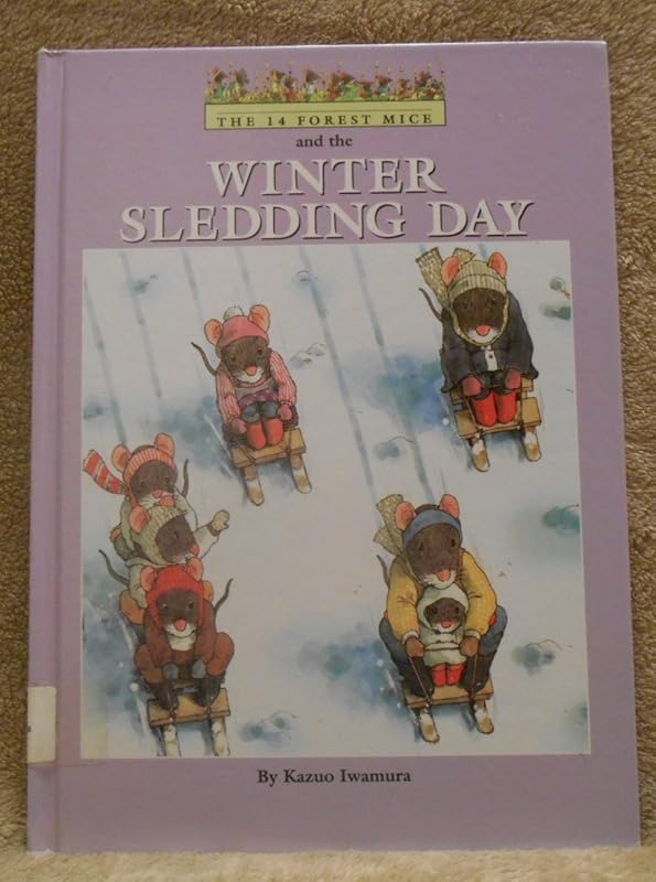 The Fourteen Forest Mice and the Winter Sledding Day by Kazuo Iwamura