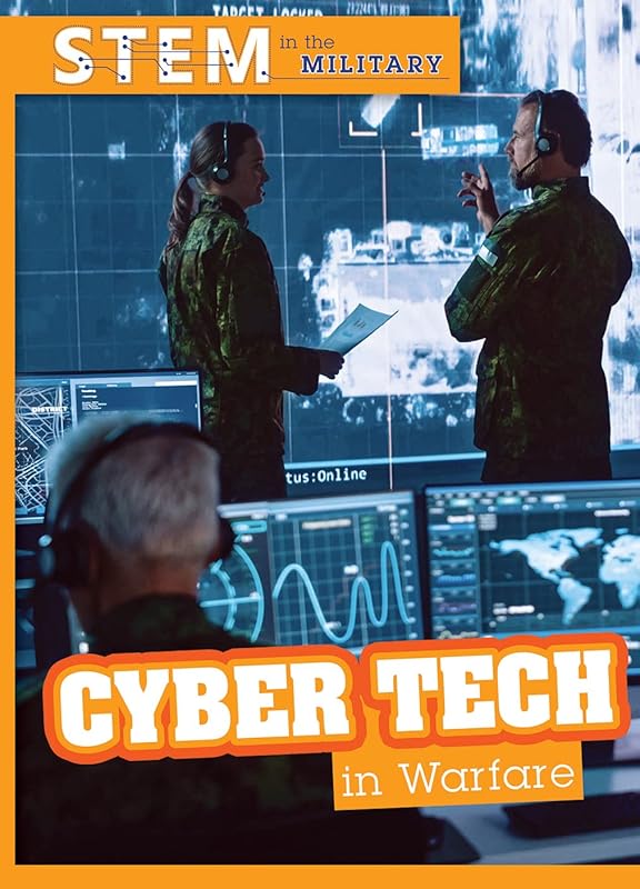 Cyber Tech in Warfare (STEM in the Military) by Tanner Billings
