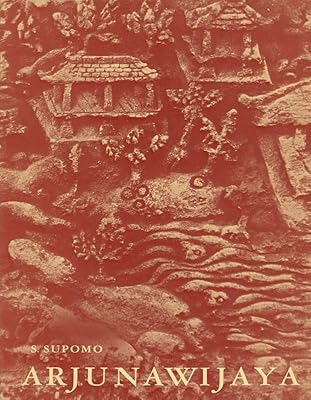 Arjunawijaya: A Kakawin of Mpu Tantular (Bibliotheca Indonesica, 2)