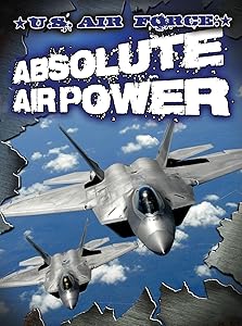 Rourke Educational Media U.S. Air Force: Absolute Air Power (Freedom Forces) by Sneed Collard