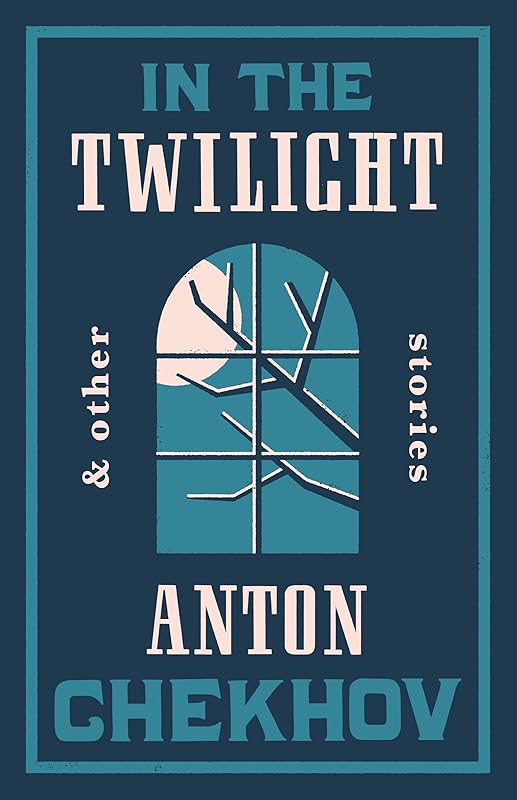 In the Twilight by Anton Chekhov
