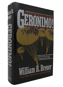Geronimo!: American Paratroopers in World War II by William B. Breuer