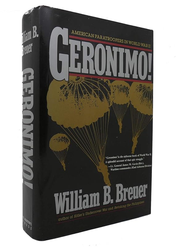 Geronimo!: American Paratroopers in World War II by William B. Breuer