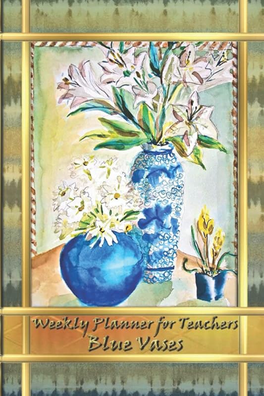 Weekly Planner for Teachers - Blue Vases: Bobbin’ Olive Productions by Bobbin' Olive Productions
