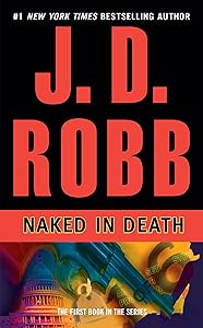 Naked in Death (In Death, Book 1) by J. D. Robb