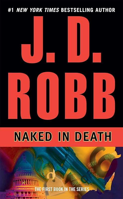 Naked in Death (In Death, Book 1) by J. D. Robb