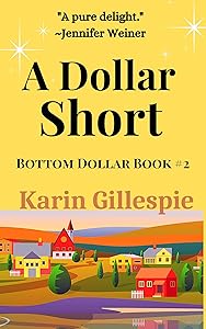 A Dollar Short (Bottom Dollar Girls Book 2) by Karin Gillespie