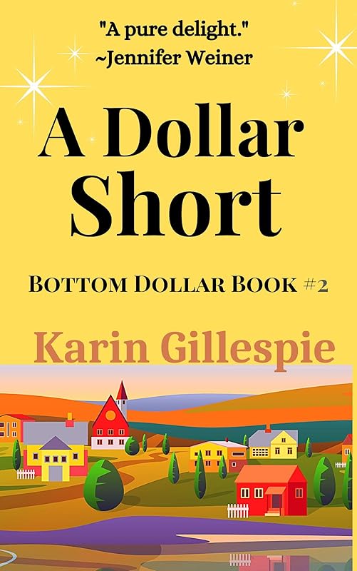 A Dollar Short (Bottom Dollar Girls Book 2) by Karin Gillespie