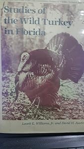 Studies of the Wild Turkey in Florida (Technical Bulletin, No 10) by Lovett E. Williams