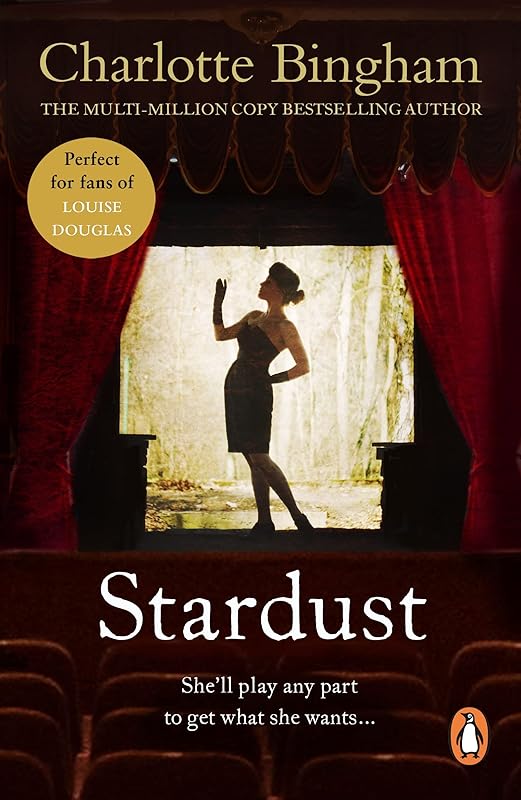 Stardust: a delightfully unputdownable post war romantic novel full of drama from bestselling author Charlotte Bingham by Charlotte Bingham