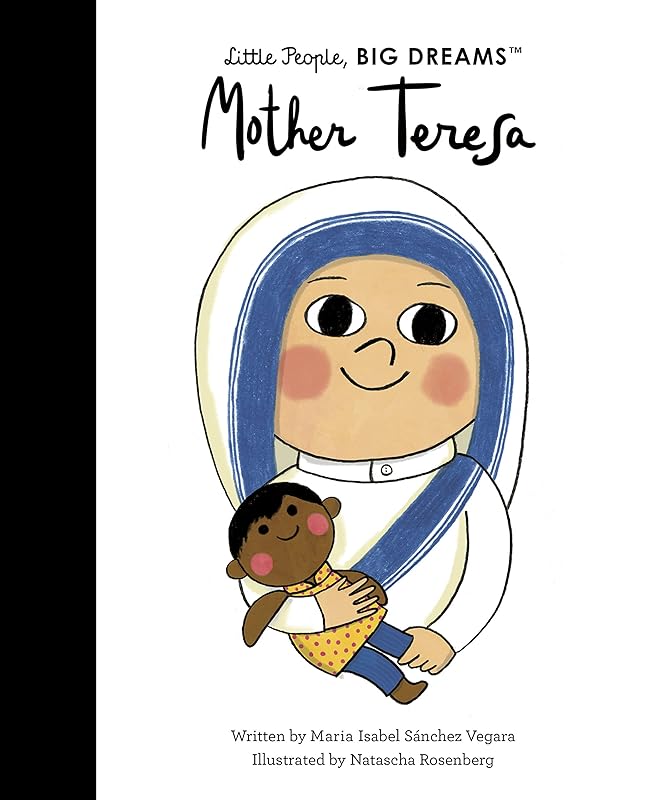 Mother Teresa (Volume 18) (Little People, BIG DREAMS, 18) by Maria Isabel Sanchez Vegara