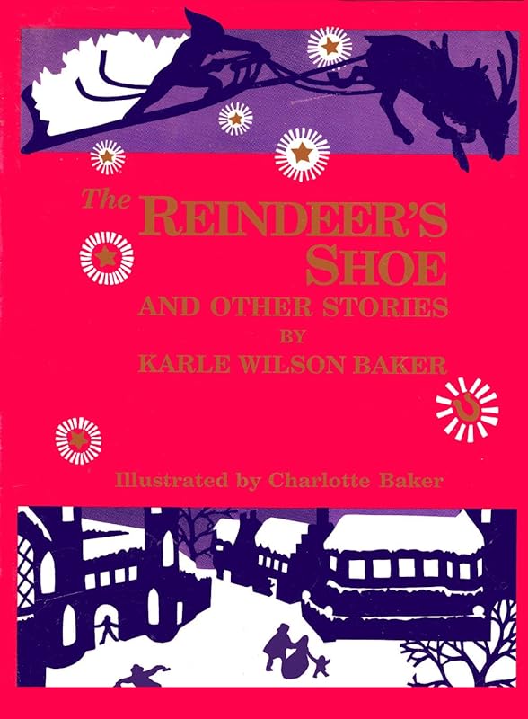 The Reindeer's Shoe and Other Stories by Karle Wilson Baker