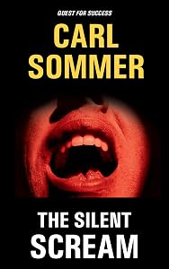 The Silent Scream (Quest For Success Series Book 11)
