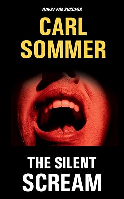 The Silent Scream (Quest For Success Series Book 11)