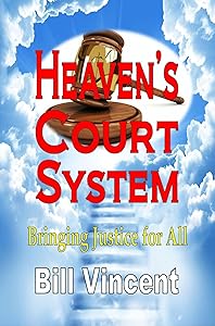Heaven's Court System: Bringing Justice for All