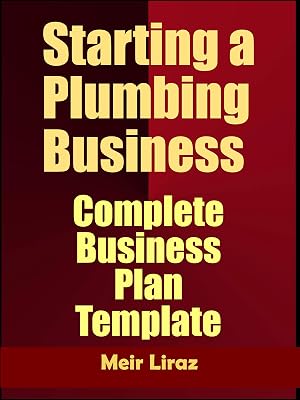 Starting a Plumbing Business: Complete Business Plan Template