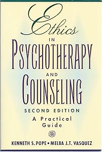 Ethics in Psychotherapy and Counseling: A Practical Guide by Kenneth S. Pope