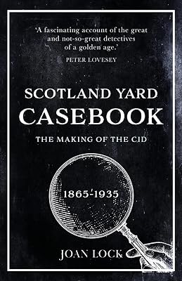 Scotland Yard Casebook: The Making of the CID