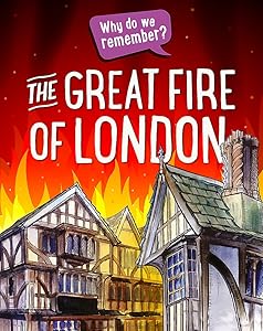 Why do we remember?: The Great Fire of London by Izzi Howell