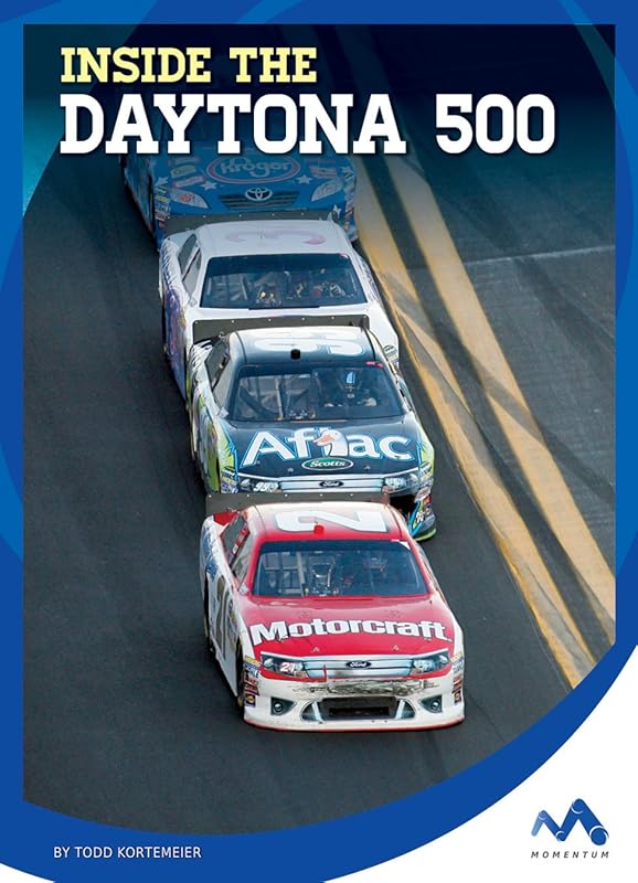 Inside the Daytona 500 (Inside Look at Sports Events) by Todd Kortemeier