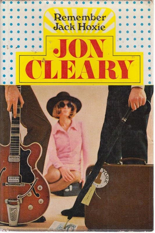 Remember Jack Hoxie by Jon Cleary
