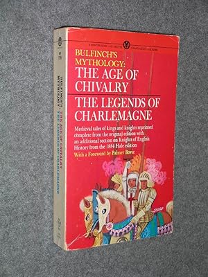 Bulfinch's Mythology: The Age of Chivalry and the Legends of Charlemagne