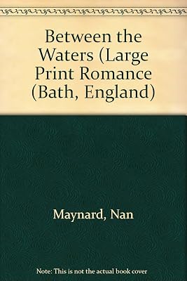 Between the Waters (Large Print Romance (Bath, England)