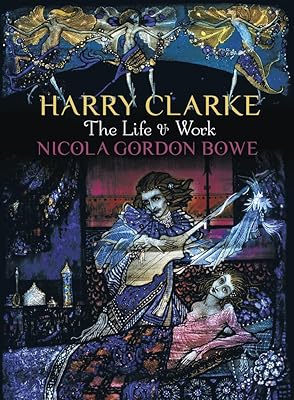 Harry Clarke: The Life & Work