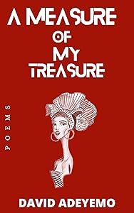 A measure of my Treasure by David Adeyemo