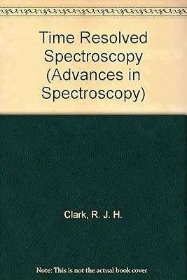 Time Resolved Spectroscopy (Advances in Spectroscopy)