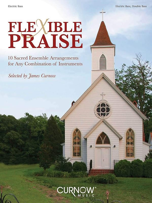 Flexible Praise: Electric Bass/Double Bass by James Curnow