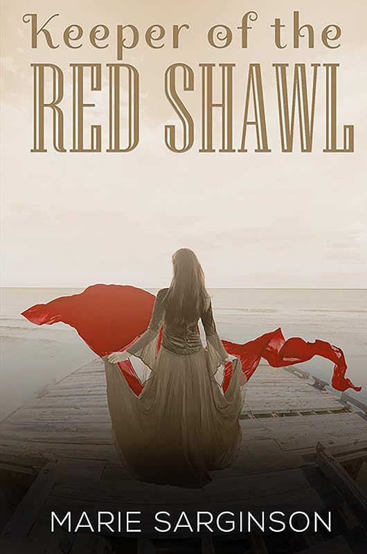 Keeper of the Red Shawl by Marie Sarginson