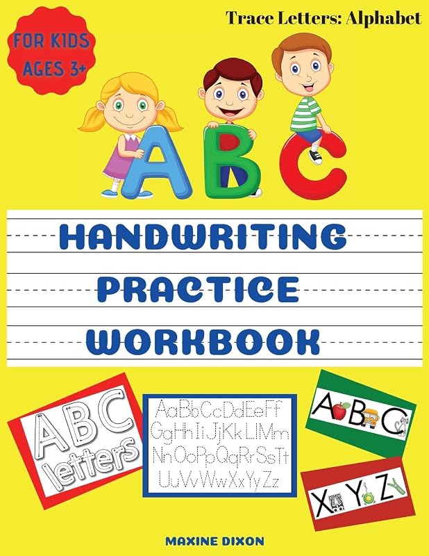 Alphabet Handwriting Practice Workbook for Kids: Preschool Writing Workbook with Sight words for Pre K, Kindergarten & Kids Ages 3+. Writing Practice Book to Master Letters - ABC Handwriting Book. by unknown author