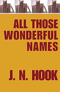 All Those Wonderful Names by J. N. Hook