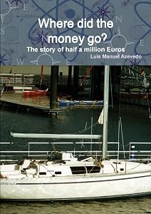 Where did the money go ? by Luis Manuel Azevedo