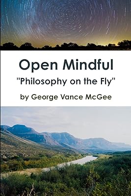 Open Mindful "Philosophy on the Fly"