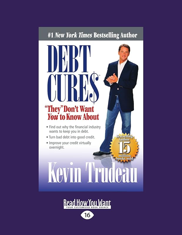 Debt Cures™: '' They '' Don't Want You to Know About (Large Print 16pt) by Kevin Trudeau