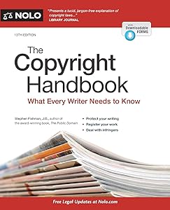 Copyright Handbook, The: What Every Writer Needs to Know by Stephen Fishman J.D.