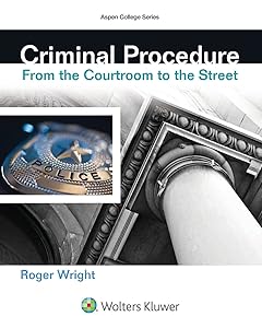Criminal Procedure: From the Courtroom To the Street (Aspen College)