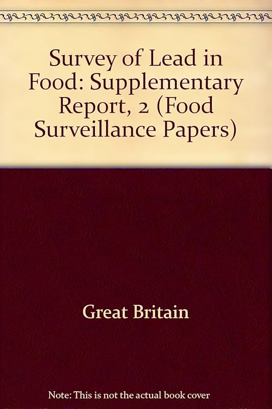 Survey of lead in food: The tenth report (Food surveillance paper) by Fisheries and Food Ministry of Agriculture