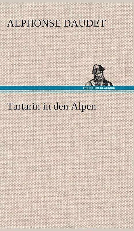 Tartarin in Den Alpen (German Edition) by Alphonse Daudet