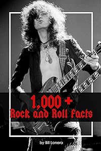 1000+ Rock and Roll Facts (Music Facts) by Bill Lonero